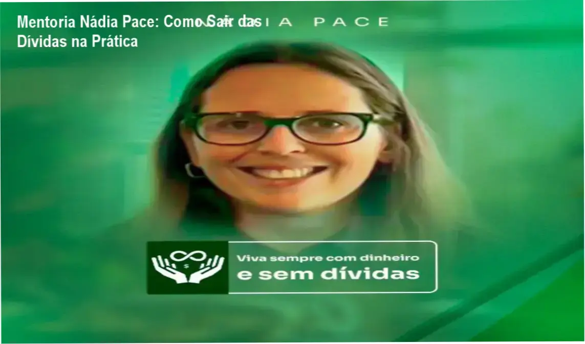 Mentoria Nádia Pace orientando a organização financeira e renegociação de dívidas