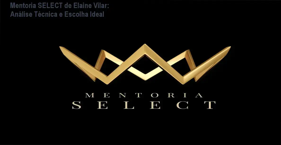 Comparativo visual da Mentoria SELECT de Elaine Vilar destacando benefícios e diferenciais