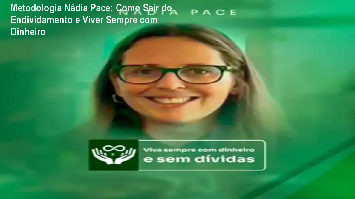 Imagem do curso Metodologia Nádia Pace mostrando pessoa feliz com finanças organizadas