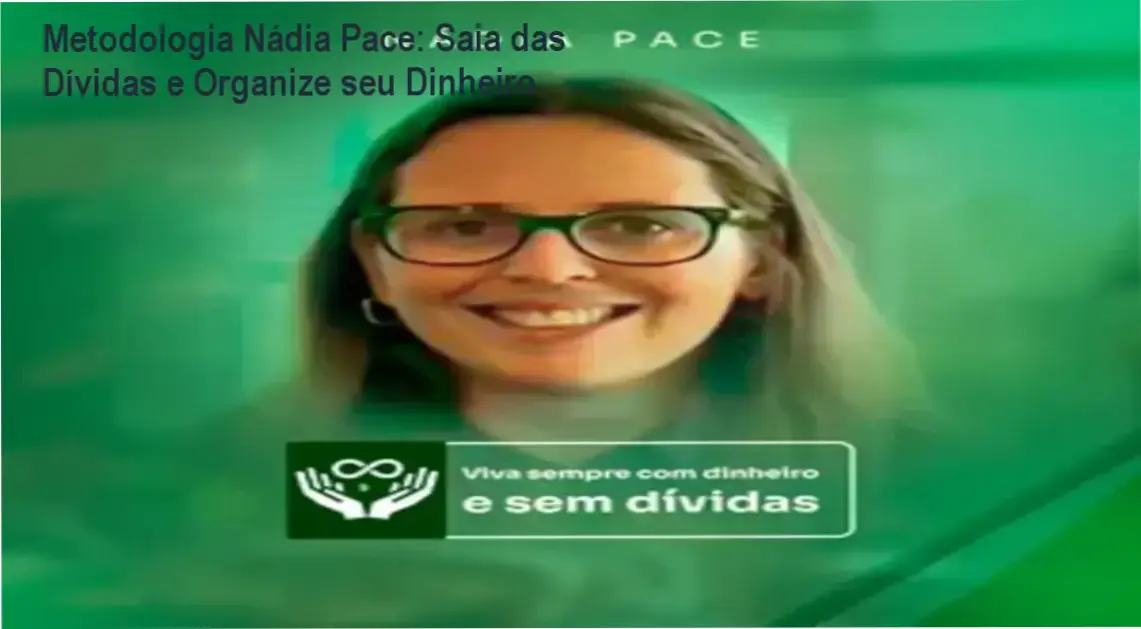 Imagem da Metodologia Nádia Pace mostrando solução para dívidas e organização financeira