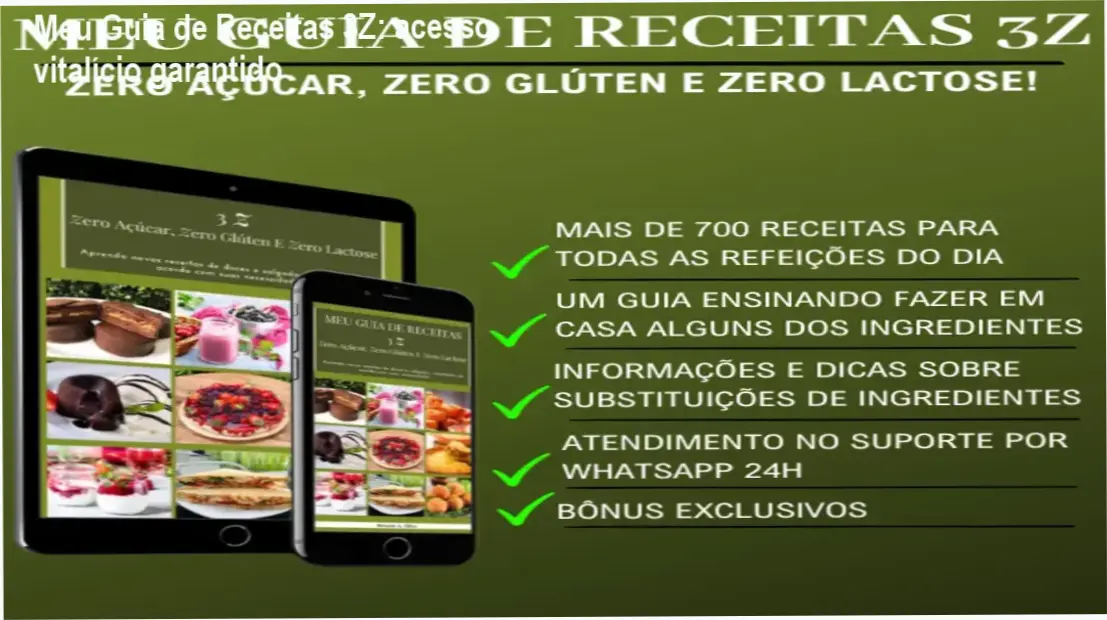 Meu Guia de Receitas 3Z de Rosane A. da Silva – acesso vitalício ao ebook de receitas sem açúcar, glúten e lactose