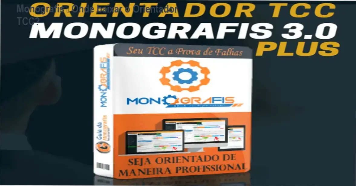 Tela da plataforma Monografis - Orientador TCC mostrando download oficial