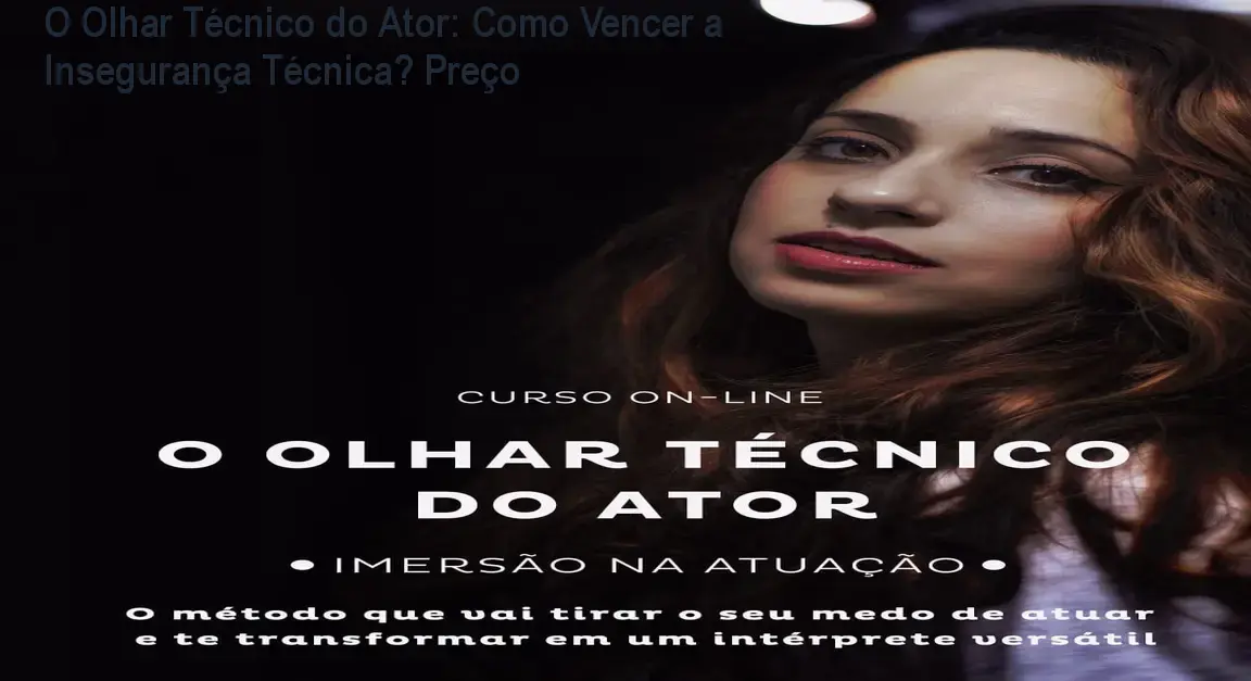 Imagem promocional do curso O Olhar Técnico do Ator mostrando a atriz Yasmin Cid Brito em estudo de cena