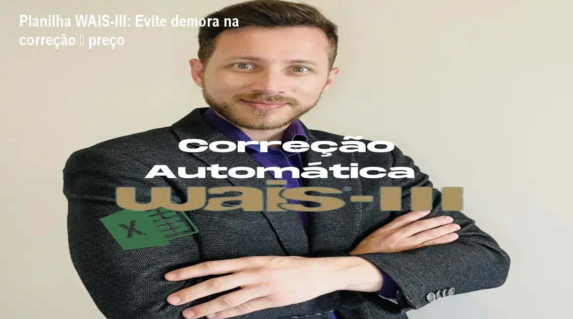 Planilha Excel que automatiza correção do teste WAIS-III com tabelas americanas e brasileiras