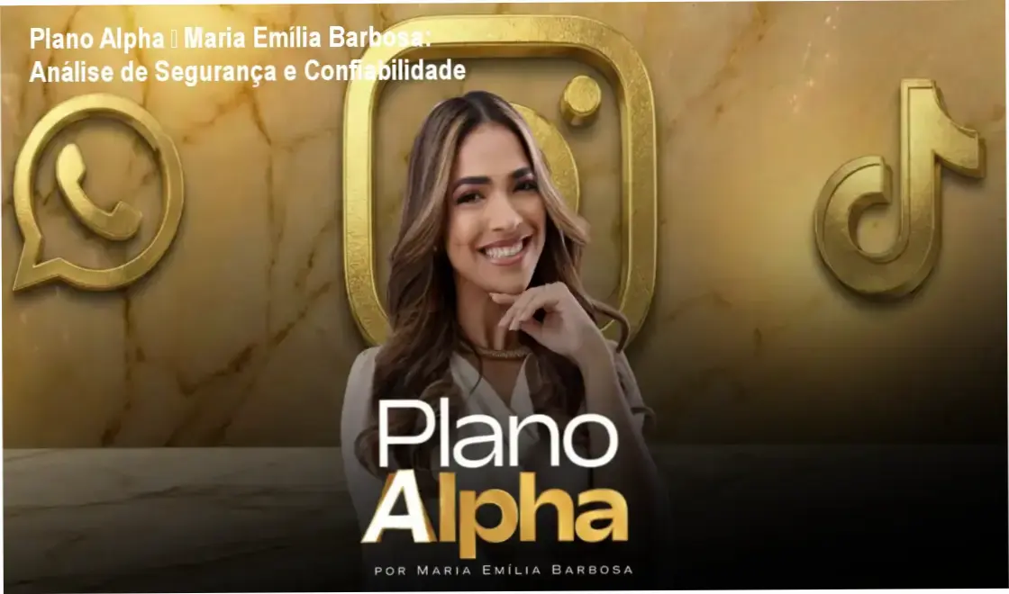 Plano Alpha de Maria Emília Barbosa – reputação, segurança e risco de fraude