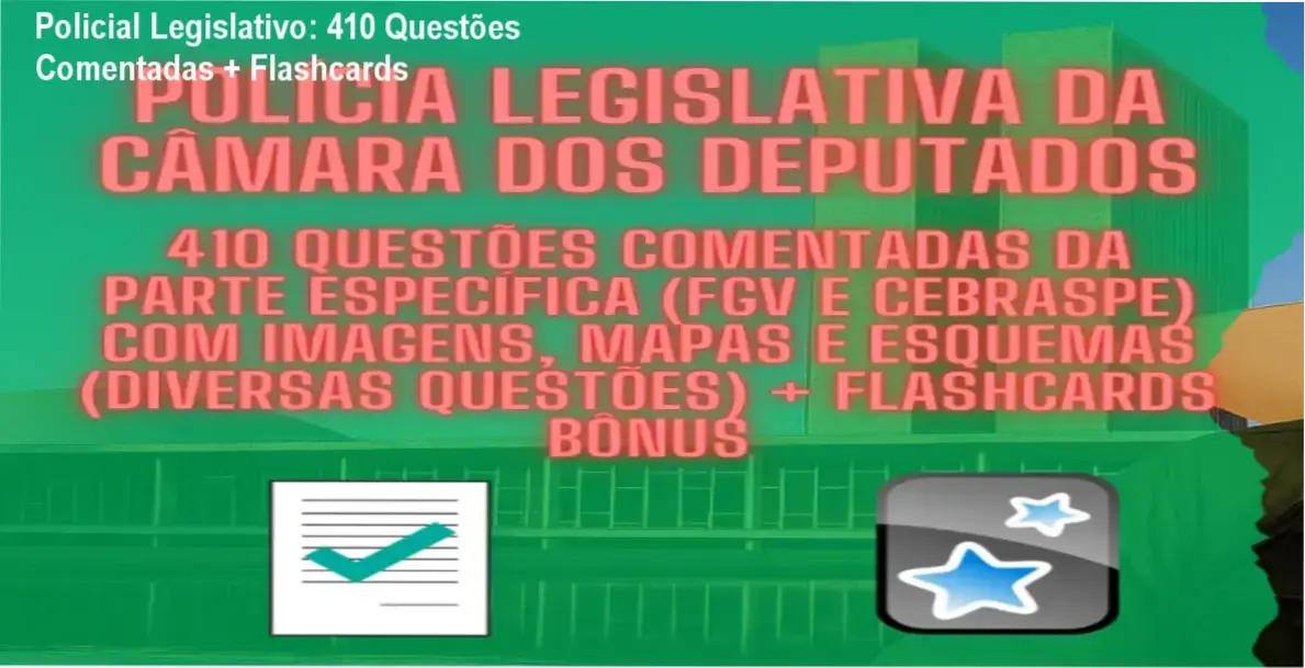 Capa do material Policial Legislativo com 410 questões comentadas e flashcards bônus