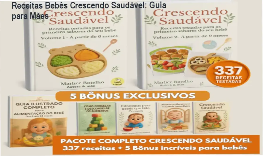 Receitas Para Bebês Crescendo Saudável por Marlice Botelho – R$ 39,90, guia completo de alimentação infantil