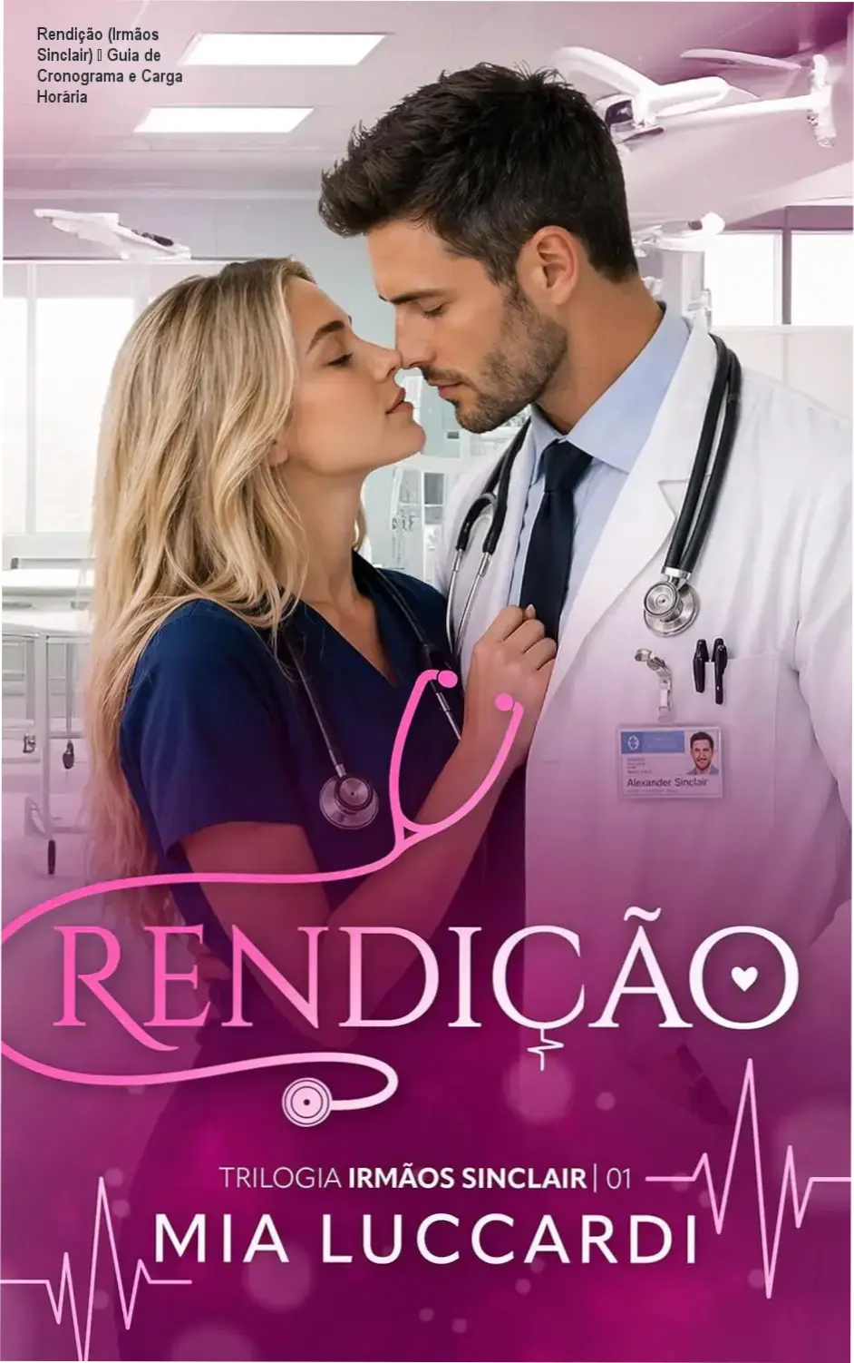 Rendição (Irmãos Sinclair) por Mia Luccardi - cronograma e dedicação