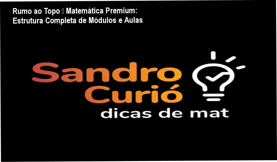 Rumo ao Topo Matemática Premium módulos, aulas e conteúdo programático