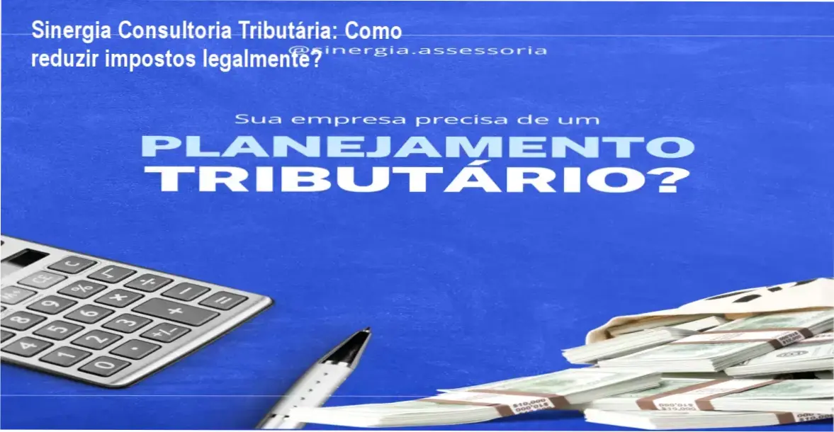 Consultores da Sinergia analisando a carga tributária de uma empresa para otimização fiscal