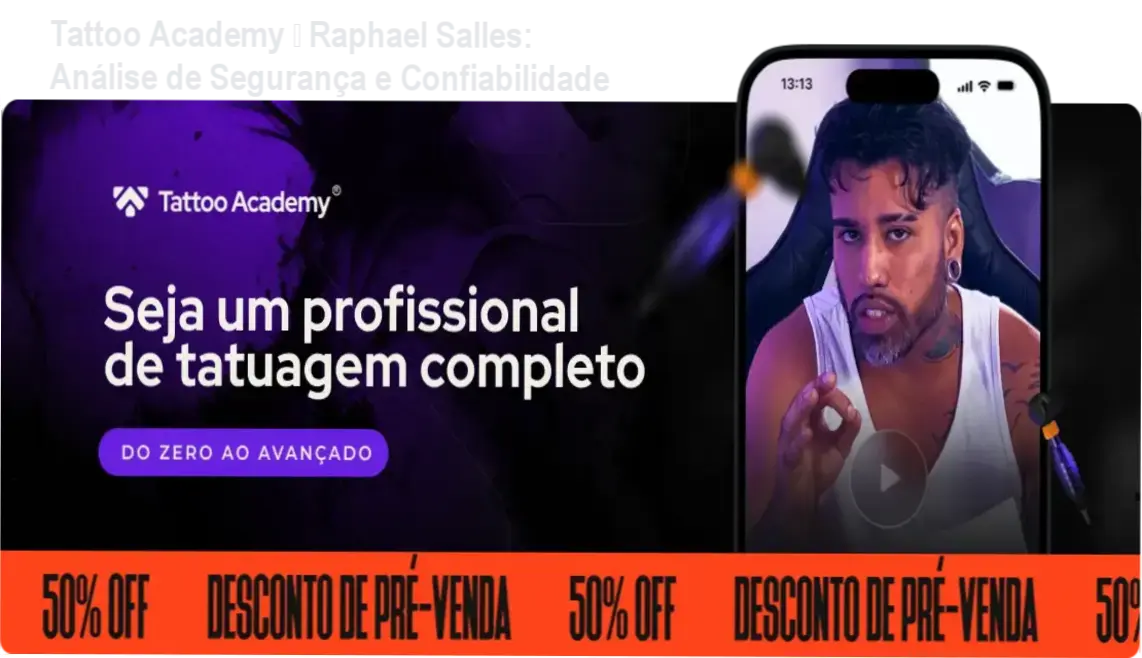 Tattoo Academy Raphael Salles reputação, segurança e possíveis fraudes