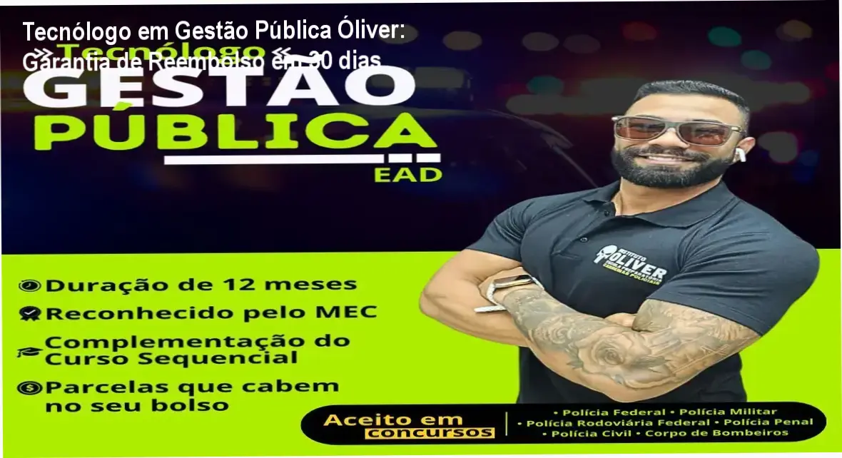 Tecnólogo em Gestão Pública Instituto Óliver – política de reembolso e garantia