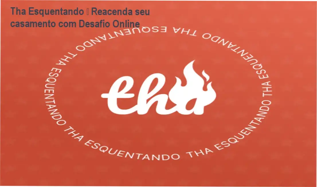 Imagem ilustrando casal reencontrando a paixão com o curso Tha Esquentando