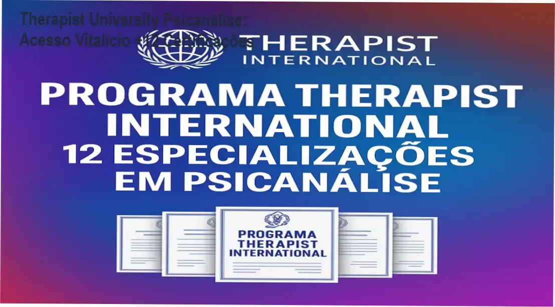 Therapist University Psicanálise – acesso vitalício ao curso e certificações