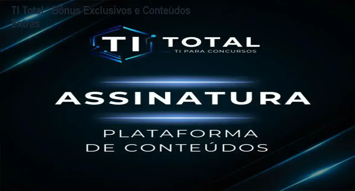 TI Total – bônus, brindes e materiais complementares