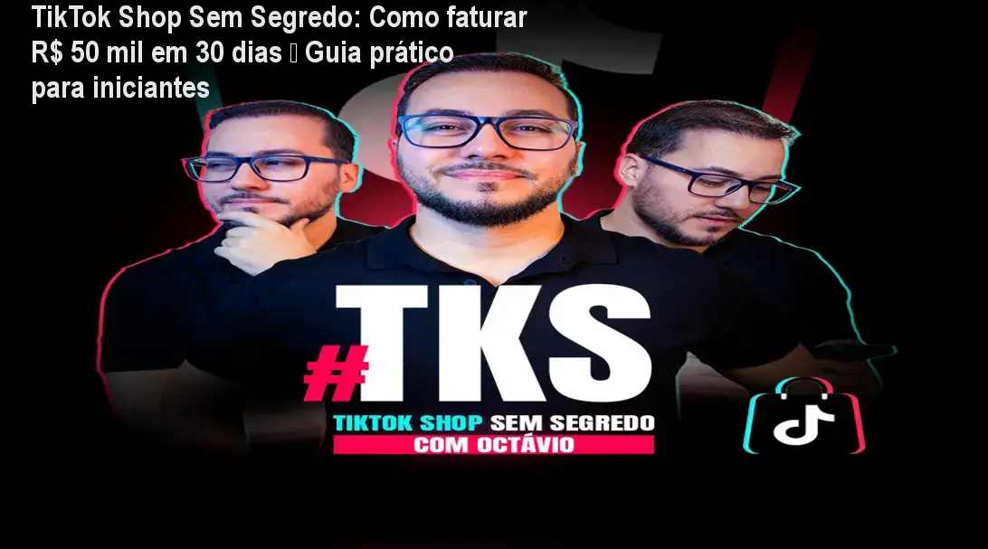 Página do curso TikTok Shop Sem Segredo mostrando resultados de vendas de R$ 50 mil em 30 dias