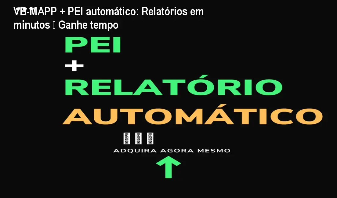 Planilha Excel automatizada para gerar relatório VB-MAPP e PEI rapidamente
