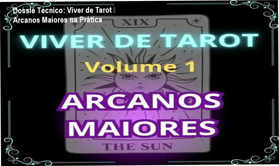 Imagem ilustrativa do curso Viver de Tarot – Volume 1, mostrando os Arcanos Maiores e práticas de leitura