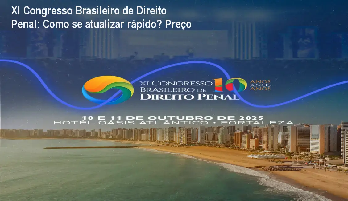 Imagem promocional do XI Congresso Brasileiro de Direito Penal destacando atualização jurídica rápida