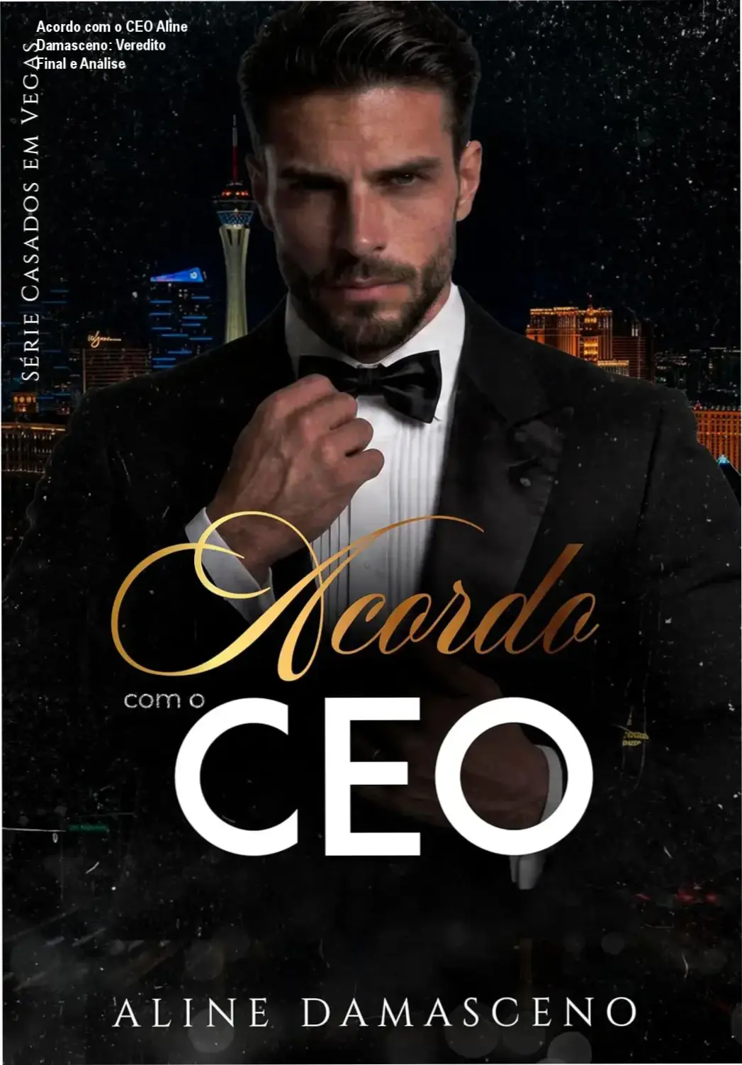 analise livro acordo com o ceo aline damasceno Acordo com o CEO Aline Damasceno: Veredito Final e Análise Capa do eBook Acordo com o CEO de Aline Damasceno, romance entre bilionário e secretária