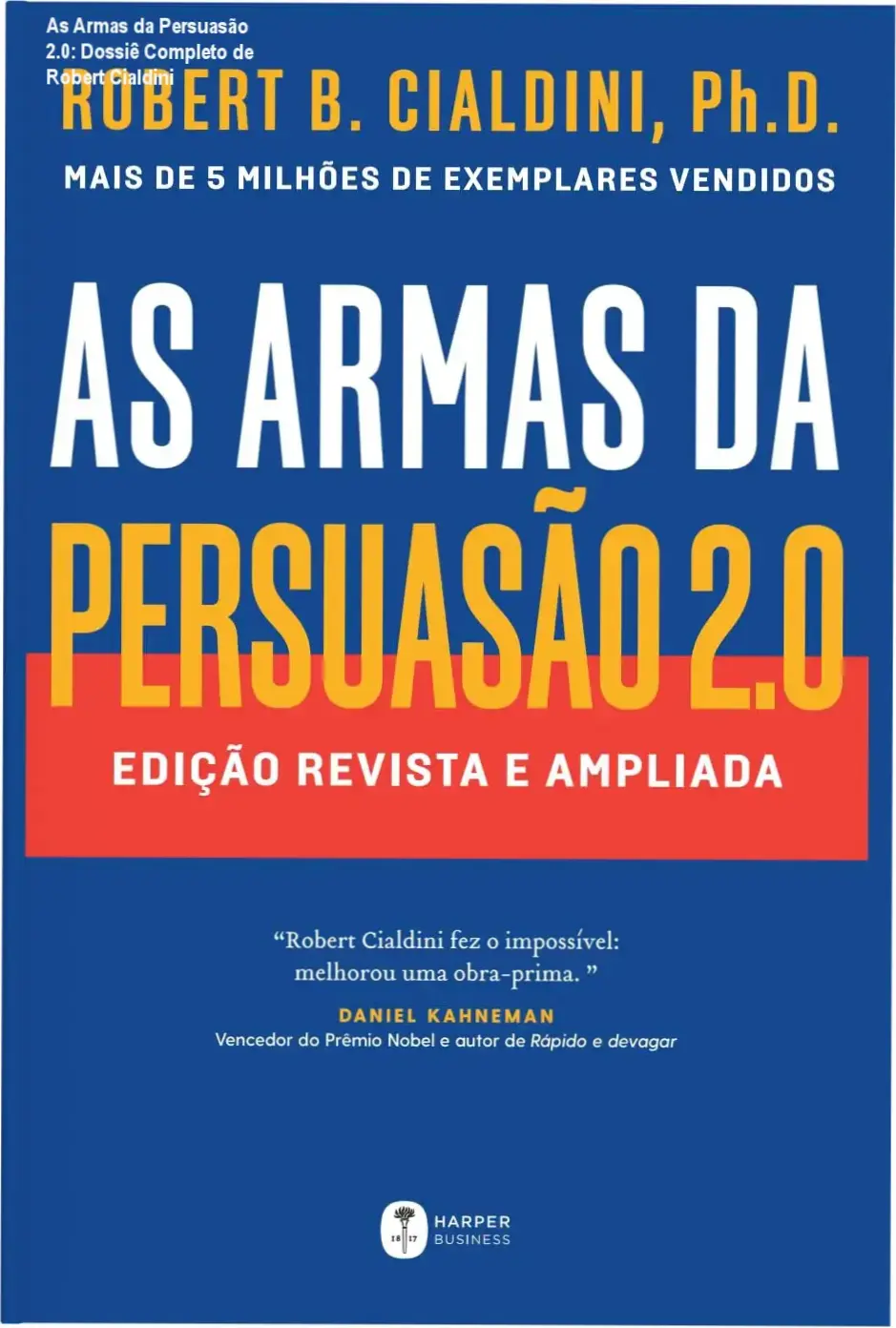 Livro As Armas da Persuasão 2.0 de Robert Cialdini sobre psicologia da influência
