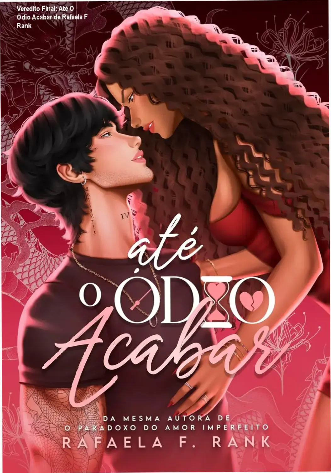 ate o odio acabar rafaela f rank por dentro Veredito Final: Até O Ódio Acabar de Rafaela F Rank Até O Ódio Acabar de Rafaela F Rank bastidores e visão interna da trama