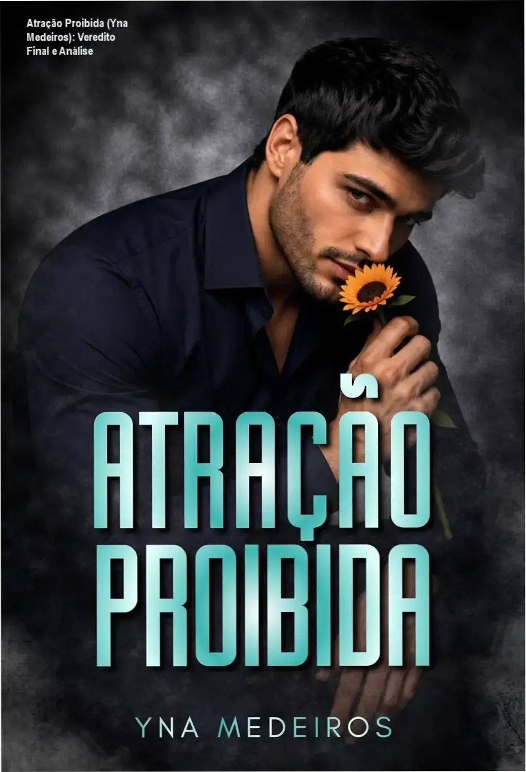 Capa do livro Atração Proibida de Yna Medeiros, romance LGBTQIA+ com temática de CEO e universidade