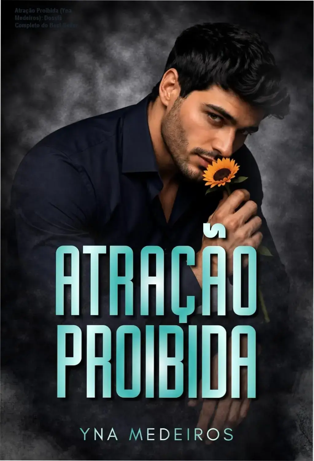Capa do eBook Atração Proibida de Yna Medeiros, romance LGBTQIA+ com temática de CEO e superação