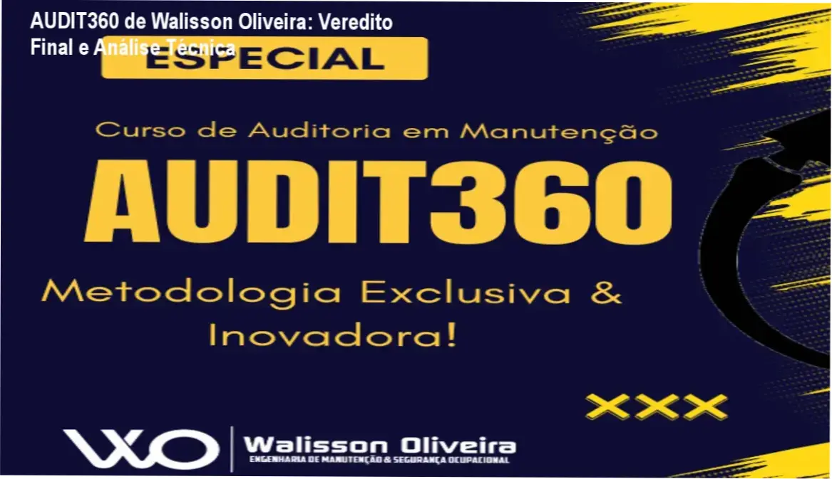 audit360 metodologia auditoria manutencao AUDIT360 de Walisson Oliveira: Veredito Final e Análise Técnica Esquema visual da metodologia AUDIT360 aplicada à auditoria de manutenção industrial