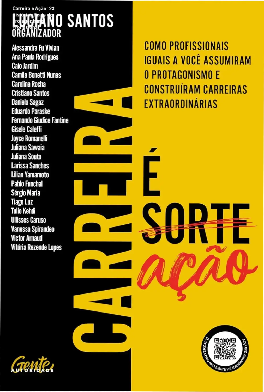 carreira e acao livro 23 historias protagonismo capa Carreira é Ação: 23 Histórias Reais de Protagonismo Profissional Capa do livro Carreira é Ação compilado por Luciano Santos com 23 histórias de protagonismo profissional