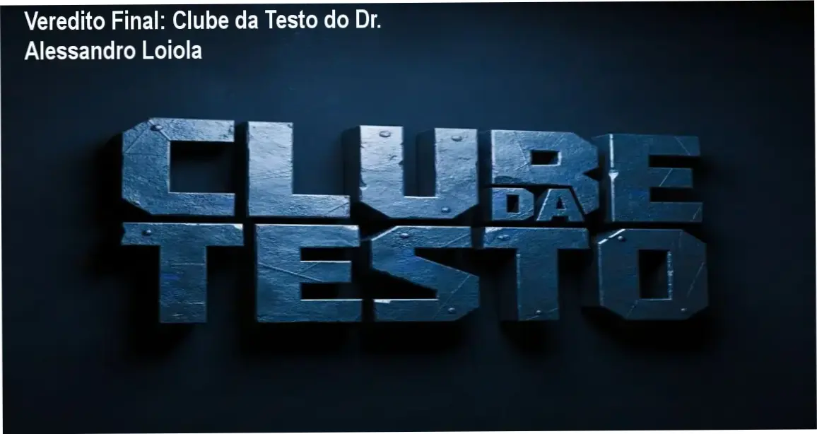 Análise do método de saúde masculina Clube da Testo do Dr. Alessandro Loiola