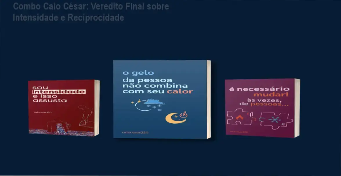 Ebooks de Caio César da Silva sobre intensidade emocional e superação de ciclos tóxicos