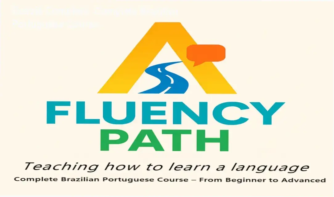 Complete Brazilian Portuguese Course da Fluency Path: visão interna do material e funcionamento do curso