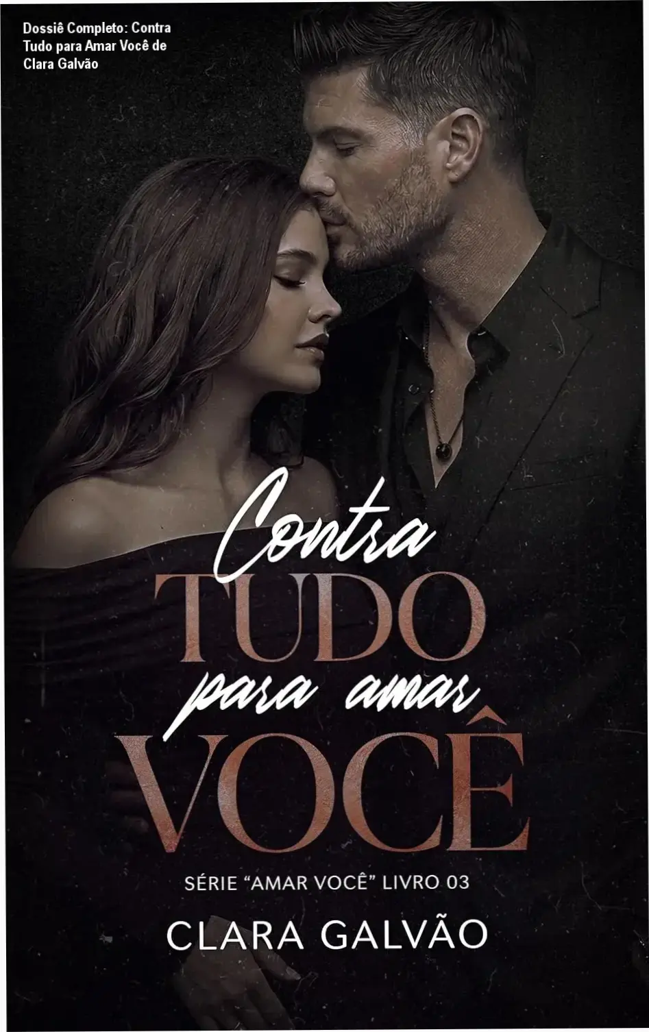 contra tudo para amar voce clara galvao analise Dossiê Completo: Contra Tudo para Amar Você de Clara Galvão Capa do eBook Contra Tudo para Amar Você de Clara Galvão destacando romance policial