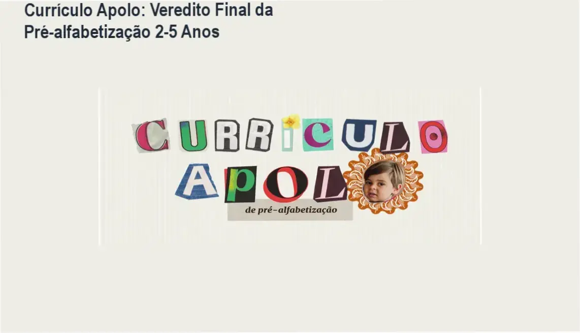 curriculo apolo pre alfabetizacao estimulo infantil Currículo Apolo: Veredito Final da Pré-alfabetização 2-5 Anos Material pedagógico do Currículo Apolo para pré-alfabetização de crianças de 2 a 5 anos