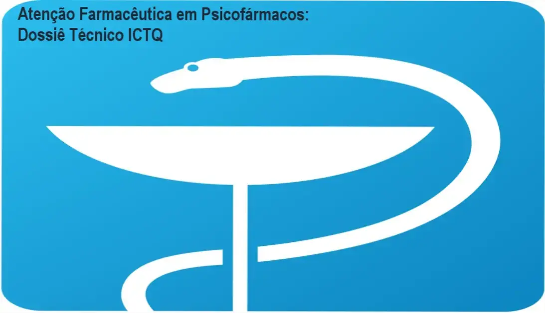 curso atencao farmaceutica psicofarmacos ictq 1 Atenção Farmacêutica em Psicofármacos: Dossiê Técnico ICTQ Material didático e certificação do Curso de Atenção Farmacêutica em Psicofármacos do ICTQ
