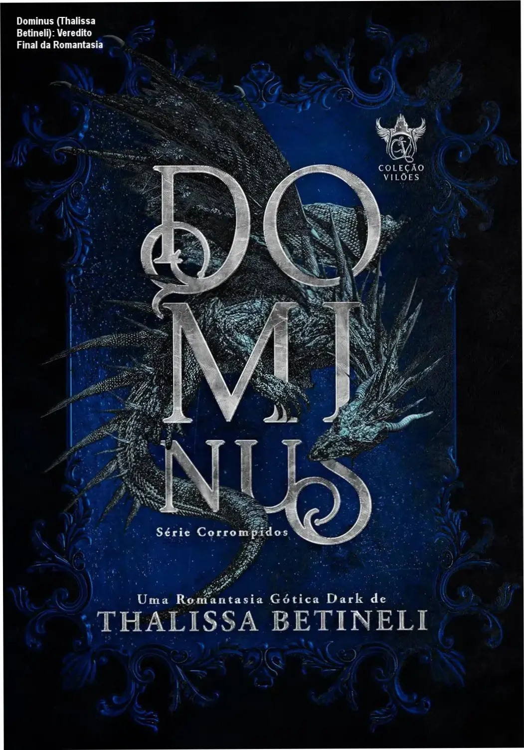 dominus thalissa betineli romantasia dark Dominus (Thalissa Betineli): Veredito Final da Romantasia Capa do livro Dominus de Thalissa Betineli evidenciando a estética romantasia dark
