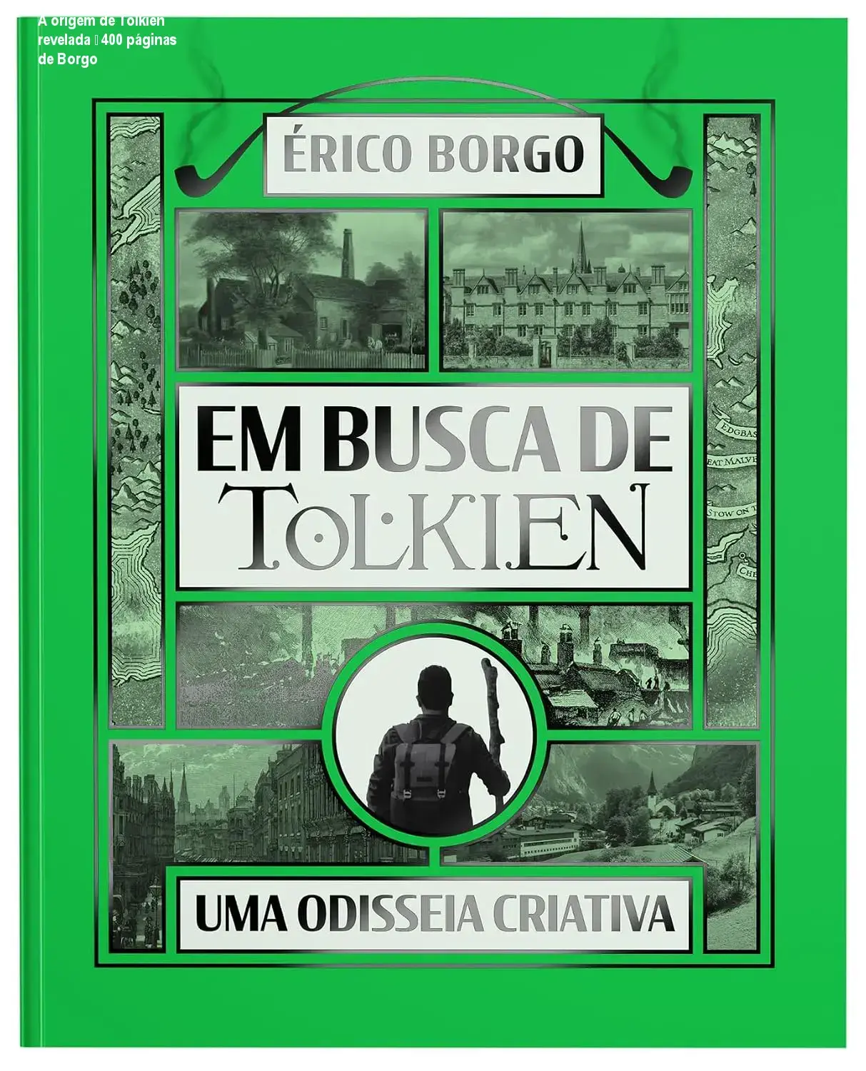 em busca de tolkien eric borgo por dentro A origem de Tolkien revelada – 400 páginas de Borgo Em Busca de Tolkien – Bastidores de Érico Borgo e Visão Interna