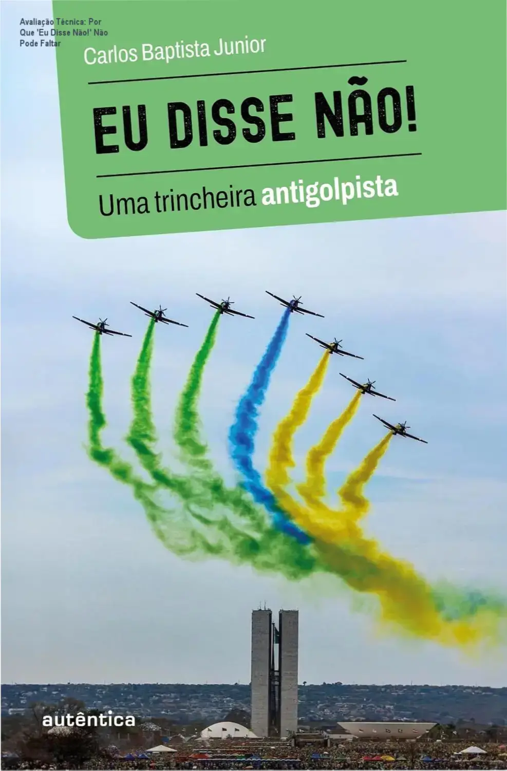 eu disse nao francisca baptista junior Avaliação Técnica: Por Que 'Eu Disse Não!' Não Pode Faltar Capa do livro 'Eu Disse Não!' de Carlos Baptista Junior, edição em capa comum