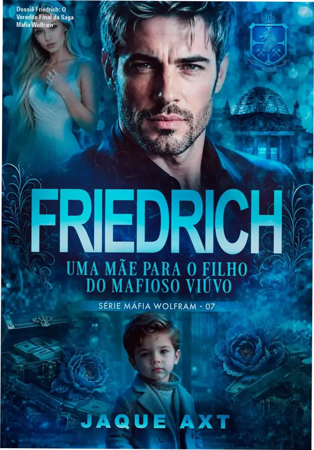 Capa do livro Friedrich: Uma mãe para o filho do mafioso viúvo da autora Jaque Axt