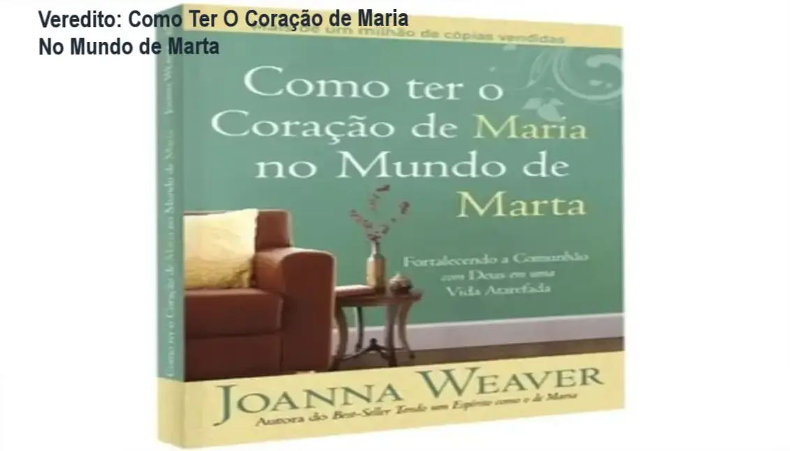 livro como ter o coracao de maria no mundo de marta cpad Veredito: Como Ter O Coração de Maria No Mundo de Marta Livro Como Ter O Coração de Maria No Mundo de Marta da editora CPAD sobre equilíbrio espiritual feminino