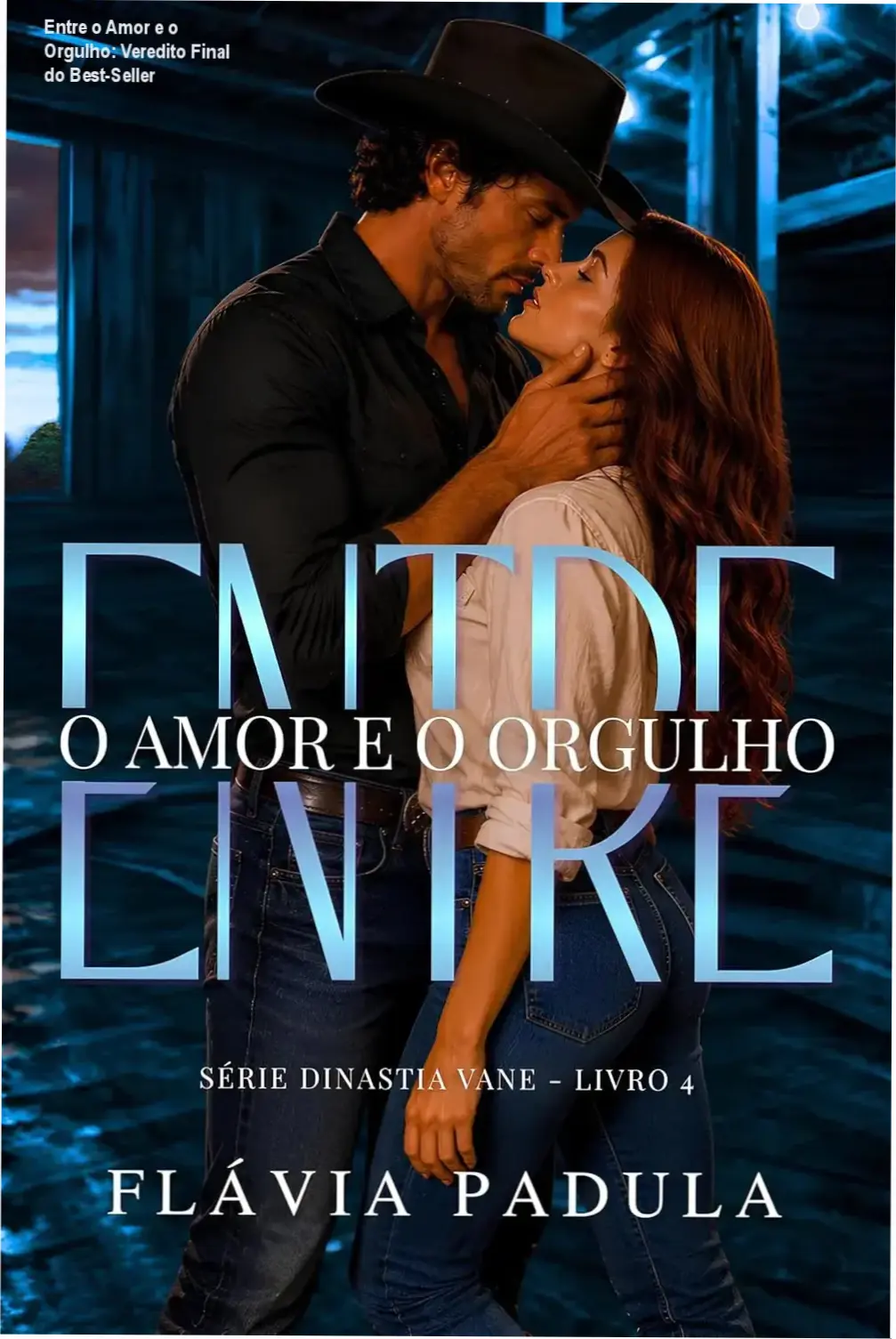 livro entre o amor e o orgulho flavia padula Entre o Amor e o Orgulho: Veredito Final do Best-Seller Capa do livro Entre o Amor e o Orgulho de Flávia Padula, série Dinastia Vane