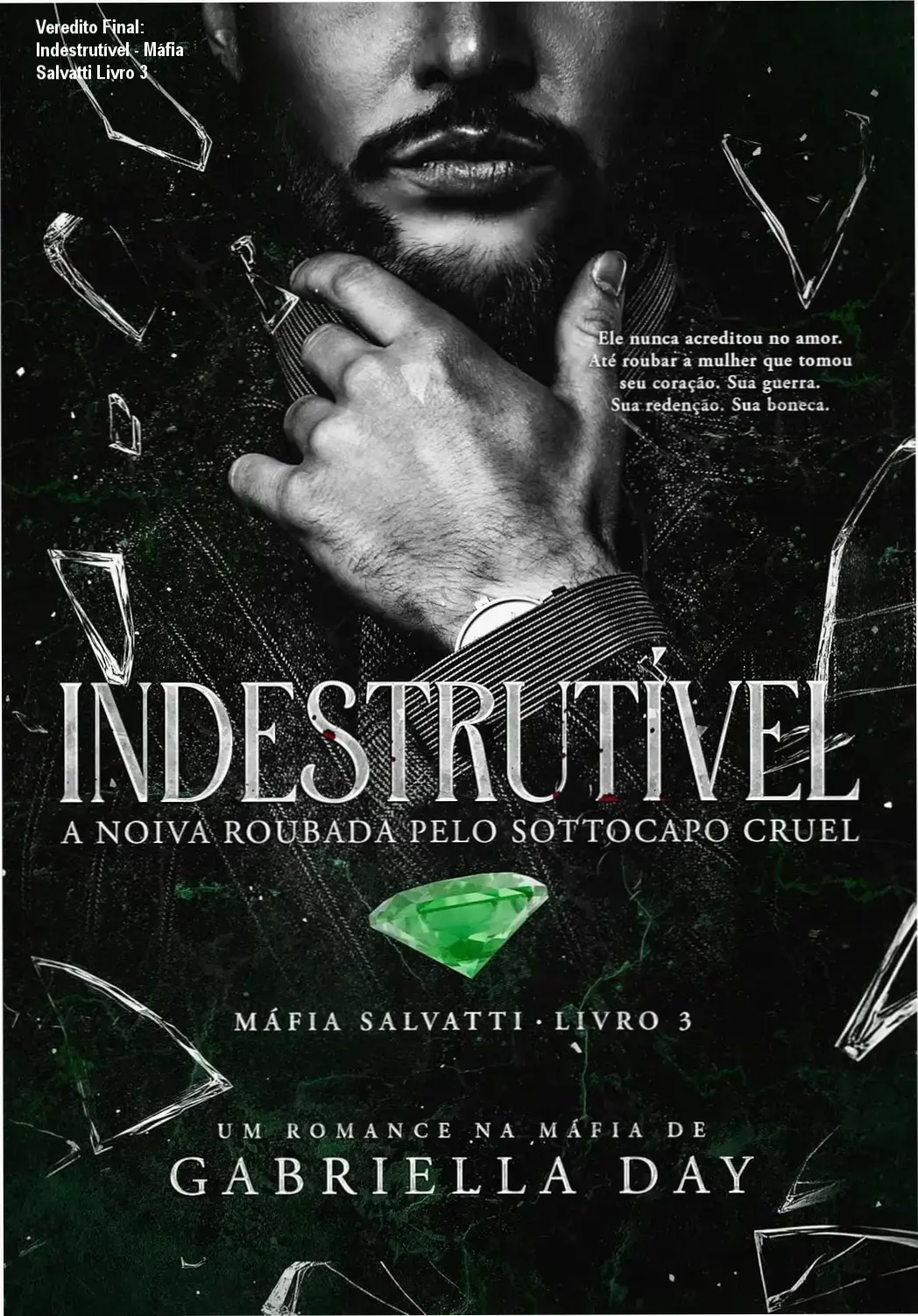 Capa do livro Indestrutível: A Noiva Roubada pelo Sottocapo Cruel de Gabriella Day