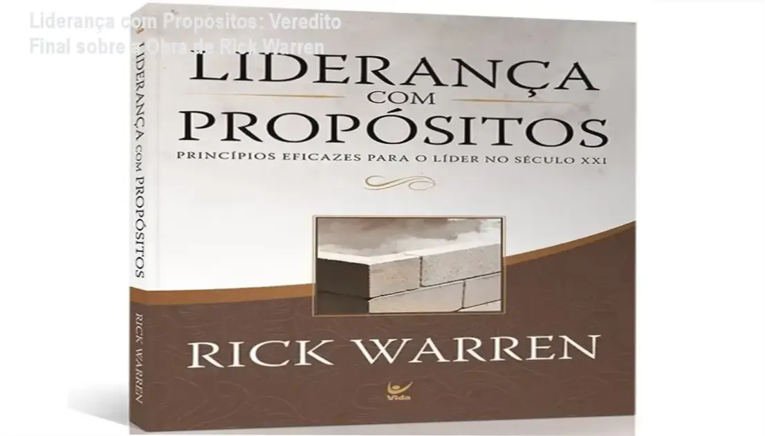 Livro Liderança com Propósitos de Rick Warren com foco em gestão e princípios bíblicos