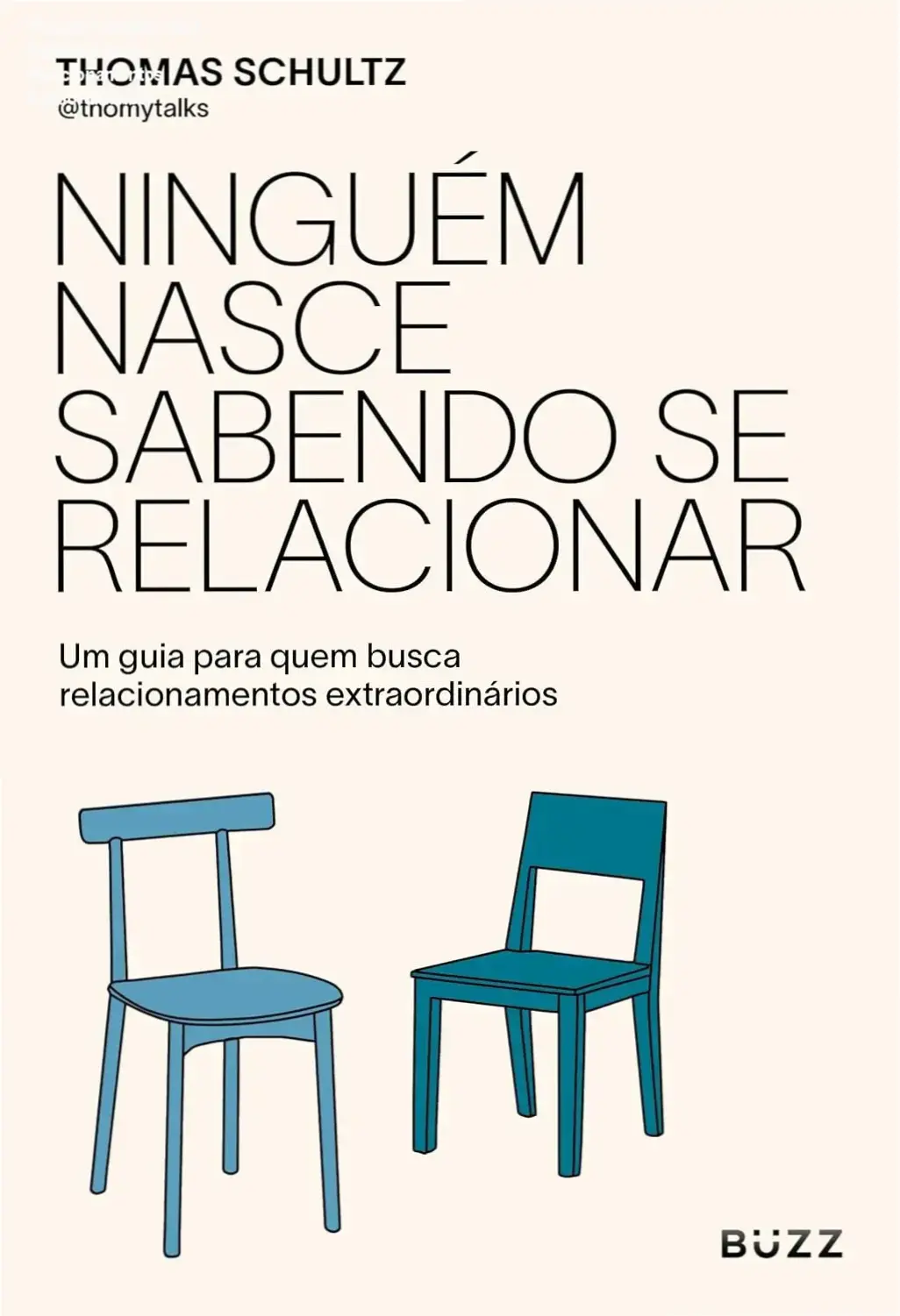 livro ninguem nasce sabendo se relacionar thomas schultz Thomas Schultz: Guia Definitivo para Relacionamentos Extraordinários Capa do livro Ninguém nasce sabendo se relacionar de Thomas Schultz sobre inteligência emocional