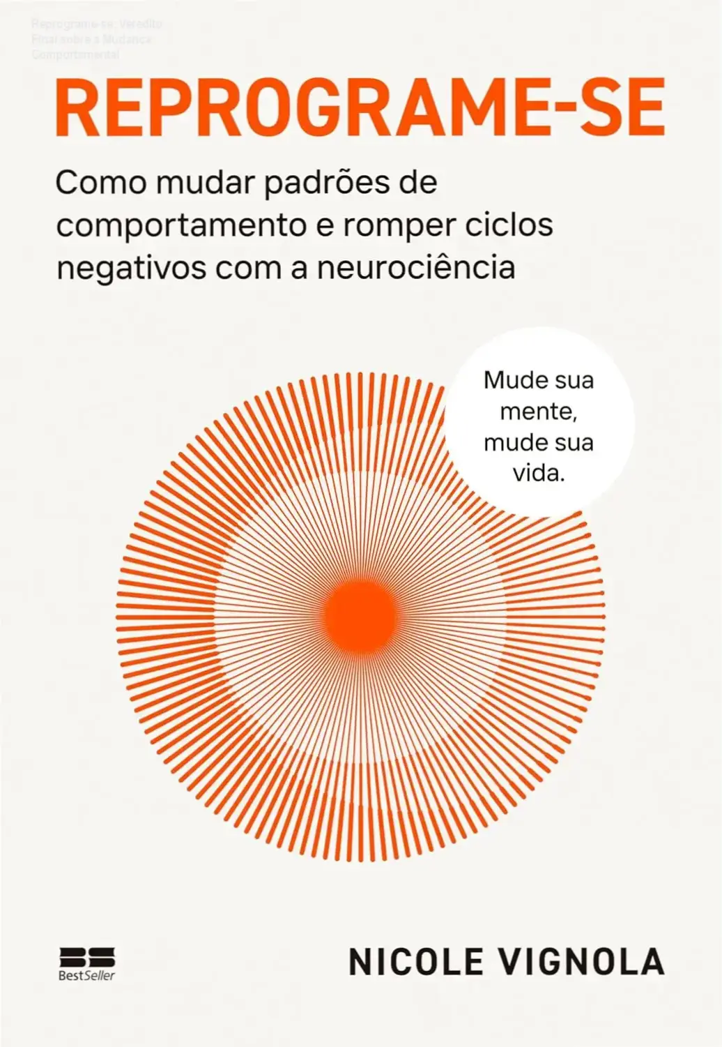 Capa do livro Reprograme-se de Nicole Vignola sobre neurociência e mudança de comportamento
