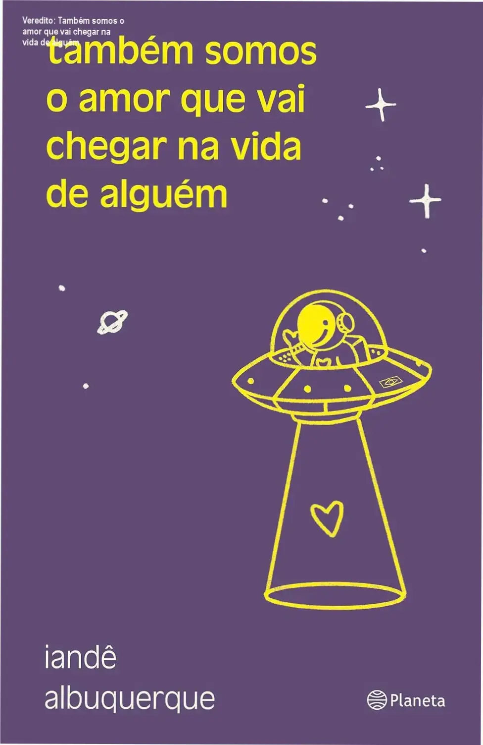Capa do livro Também somos o amor que vai chegar na vida de alguém de Iandê Albuquerque