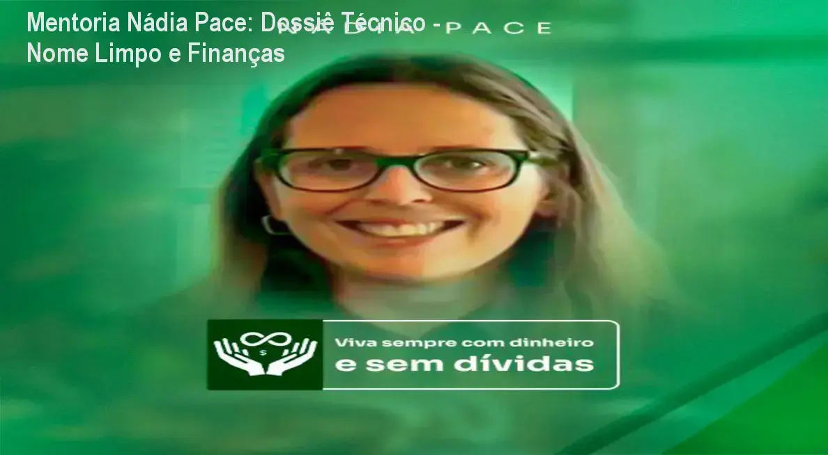 Nádia Pace apresentando a mentoria Viva Sempre com Dinheiro para organização financeira e limpeza de nome