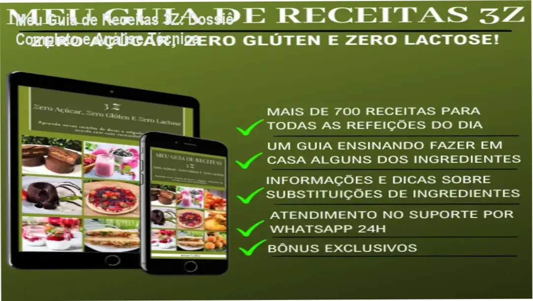 meu guia de receitas 3z livro dieta restritiva Meu Guia de Receitas 3Z: Dossiê Completo e Análise Técnica Capa do ebook Meu Guia de Receitas 3Z exibindo pratos saudáveis sem glúten, lactose e açúcar