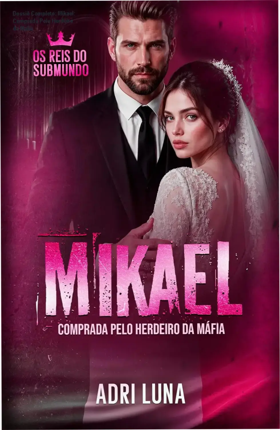 Capa do livro Mikael Comprada Pelo Herdeiro da Mafia de Adri Luna